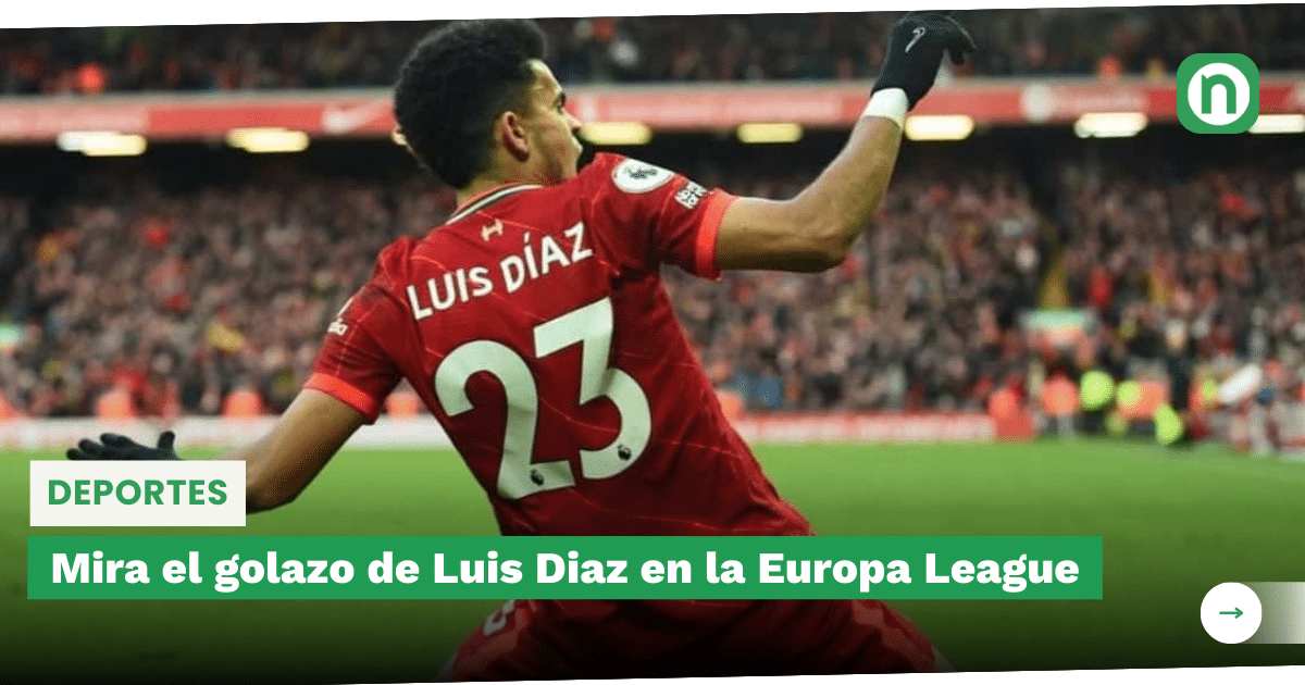 Mira El Golazo De Luis Diaz En La Champions League El Noticion